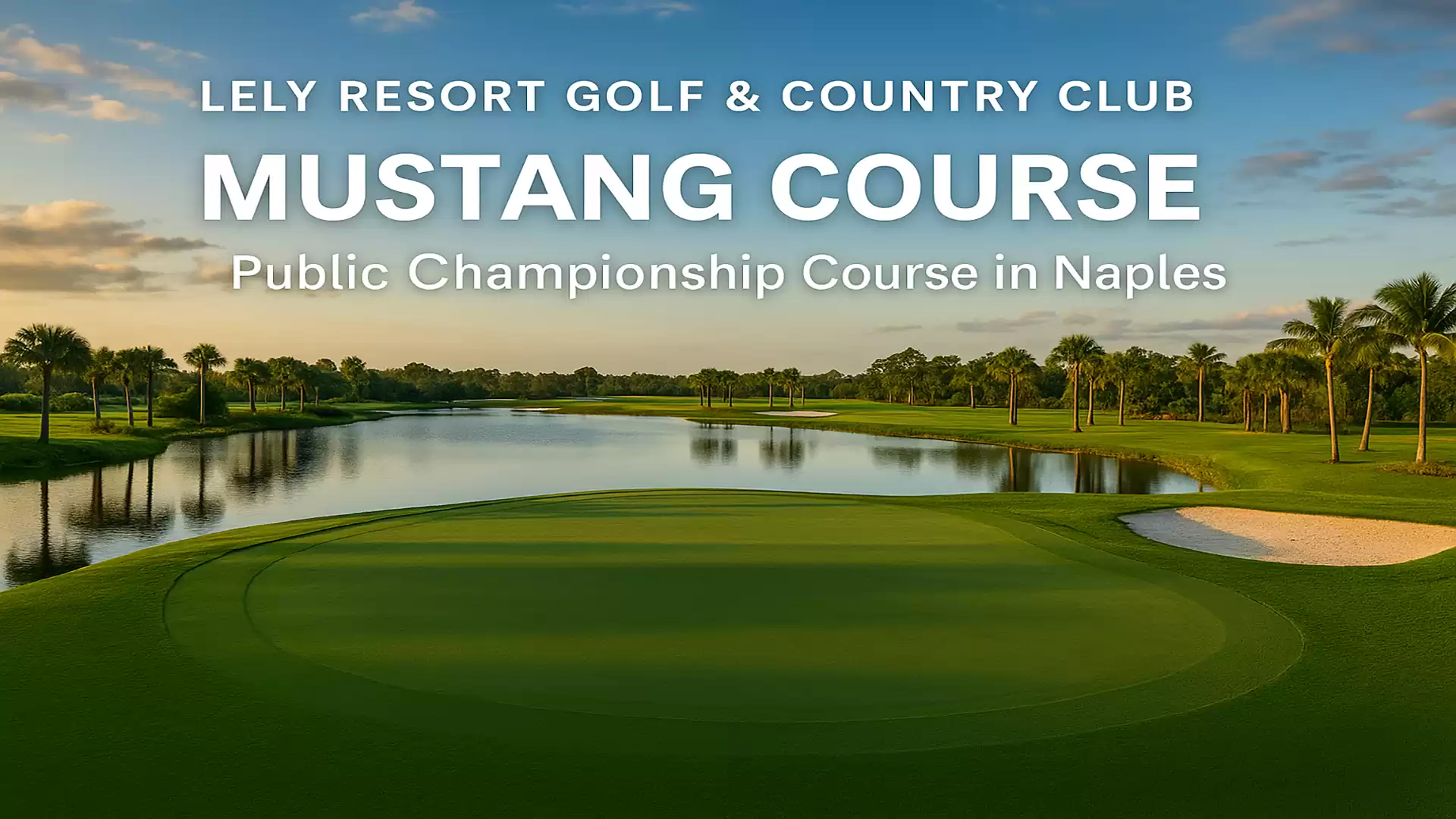 Beautifully designed golf course at Lely Resort Golf & Country Club with water hazards and palm trees under blue sky.