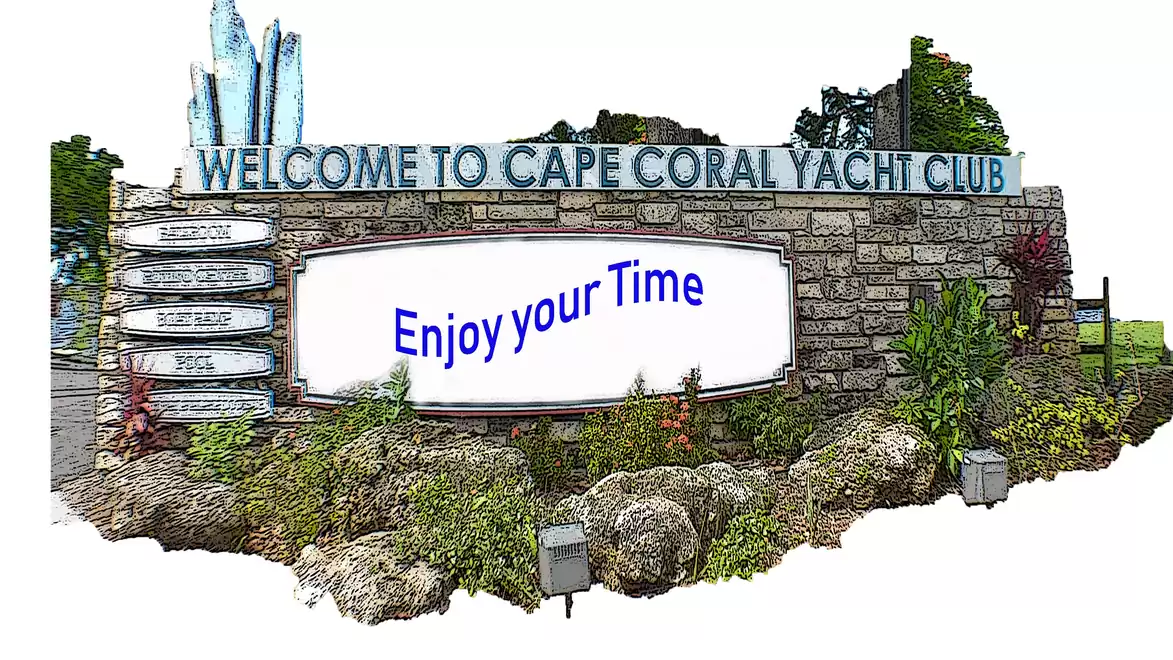 Welcome sign at Cape Coral Yacht Club with the inscription 'Enjoy your Time', surrounded by plants and decorative elements.
