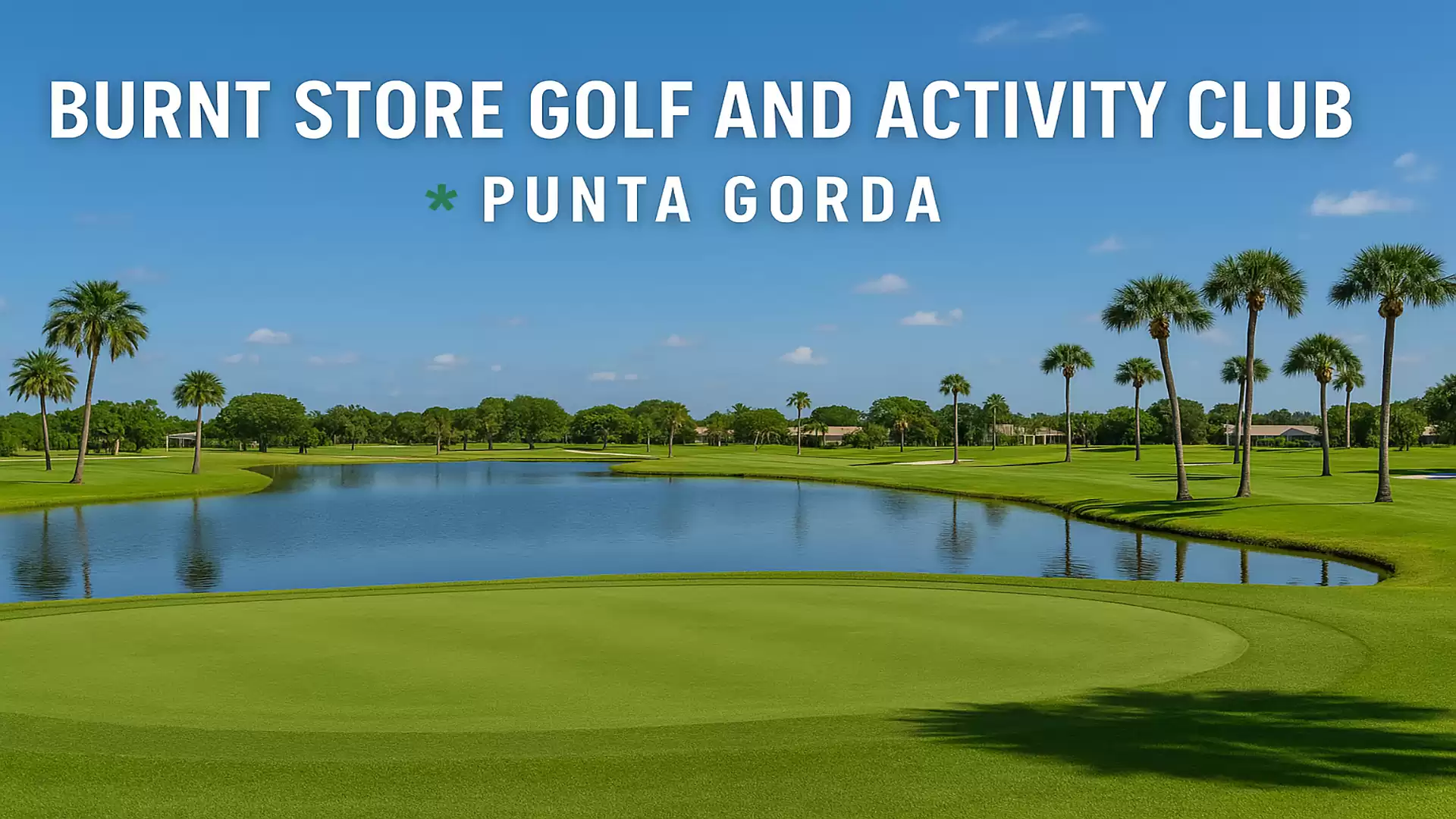 Golf course in Punta Gorda with palm trees and a serene lake at Burnt Store Golf and Activity Club.