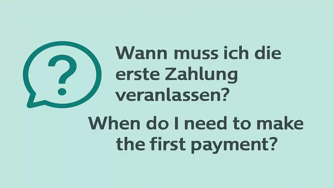 Image with the question: 'When do I need to make the first payment?' in a speech bubble design.