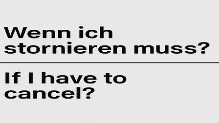 Black and white text with the questions 'Wenn ich stornieren muss?' and 'If I have to cancel?' on a gray background.