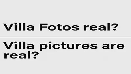 Text image asking: Villa pictures are real?