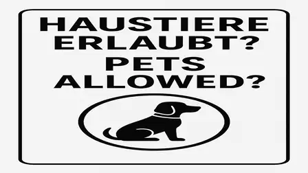A sign with the text 'Haustiere erlaubt?' and 'Pets Allowed?' displays a symbol of a sitting dog.