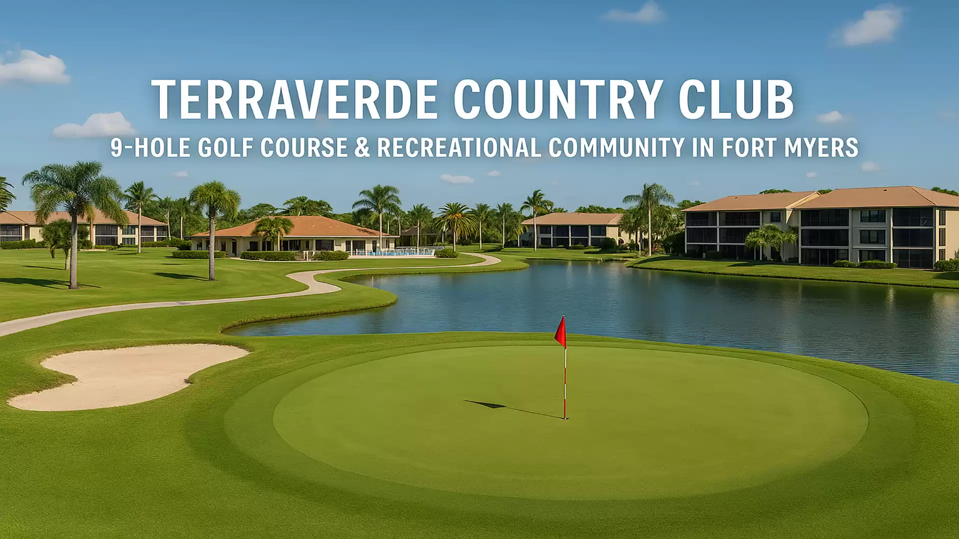 View of the Terraverde Country Club in Fort Myers featuring a 9-hole golf course surrounded by palm trees and a serene residential community.