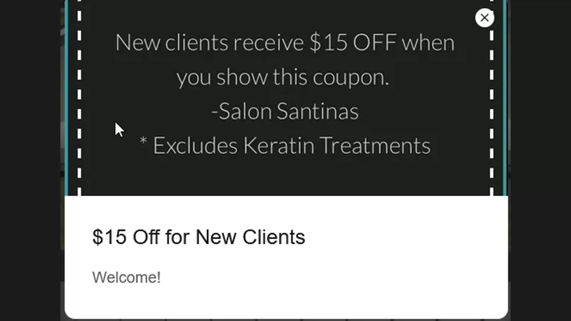 Popup with a $15 coupon for new clients at Salon Santinas, excluding keratin treatments.