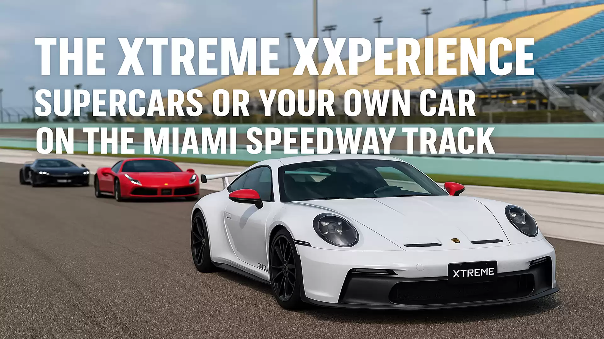 Three sports cars on the Miami Speedway track with the text 'The Xtreme Xxperience' in the background.