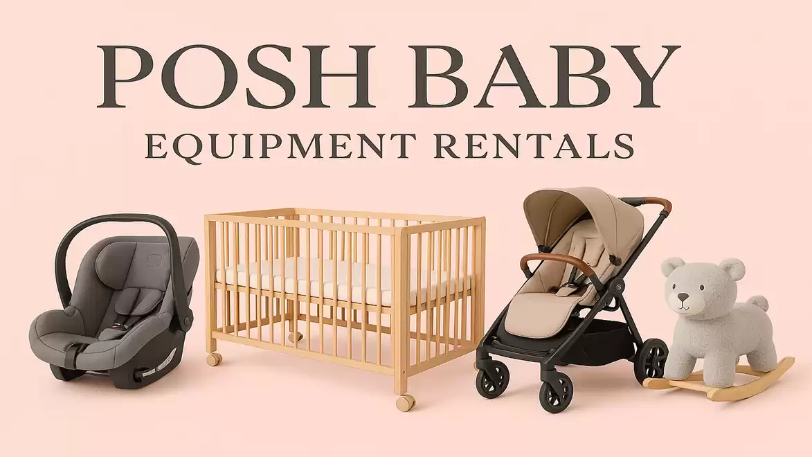 Image of baby equipment featuring stroller, car seats, crib, and rocking horse against pink background. Logo of Posh Baby Equipment Rentals.