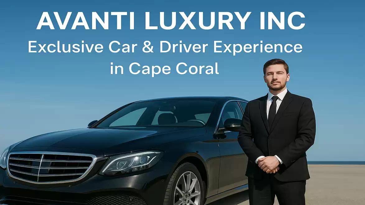 A man in a suit stands next to a luxury black car under a blue sky. Text above reads: AVANTI LUXURY INC - Exclusive Car & Driver Experience in Cape Coral.