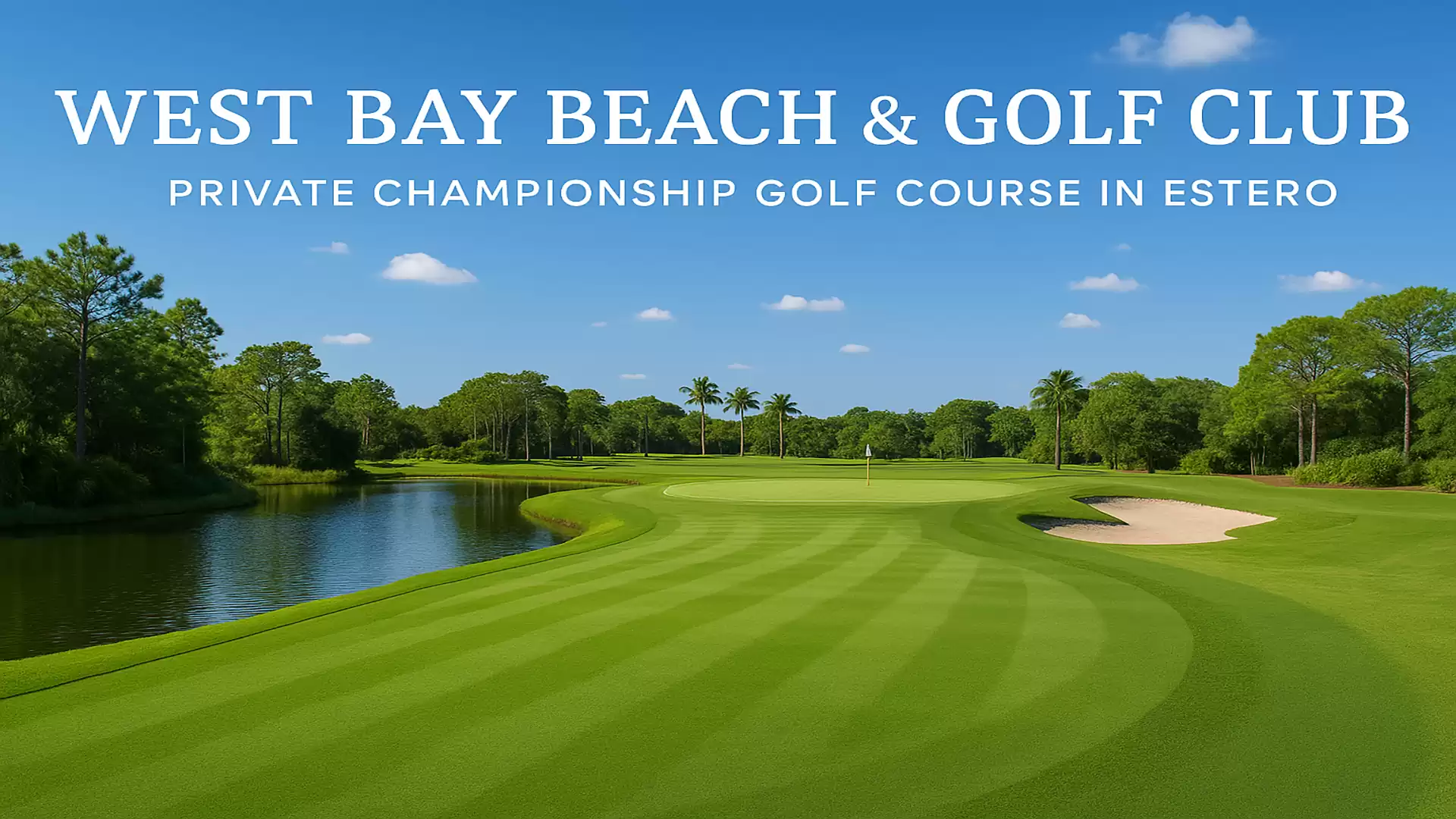 Green golf course with water hazard and bunker at West Bay Beach & Golf Club under blue sky.