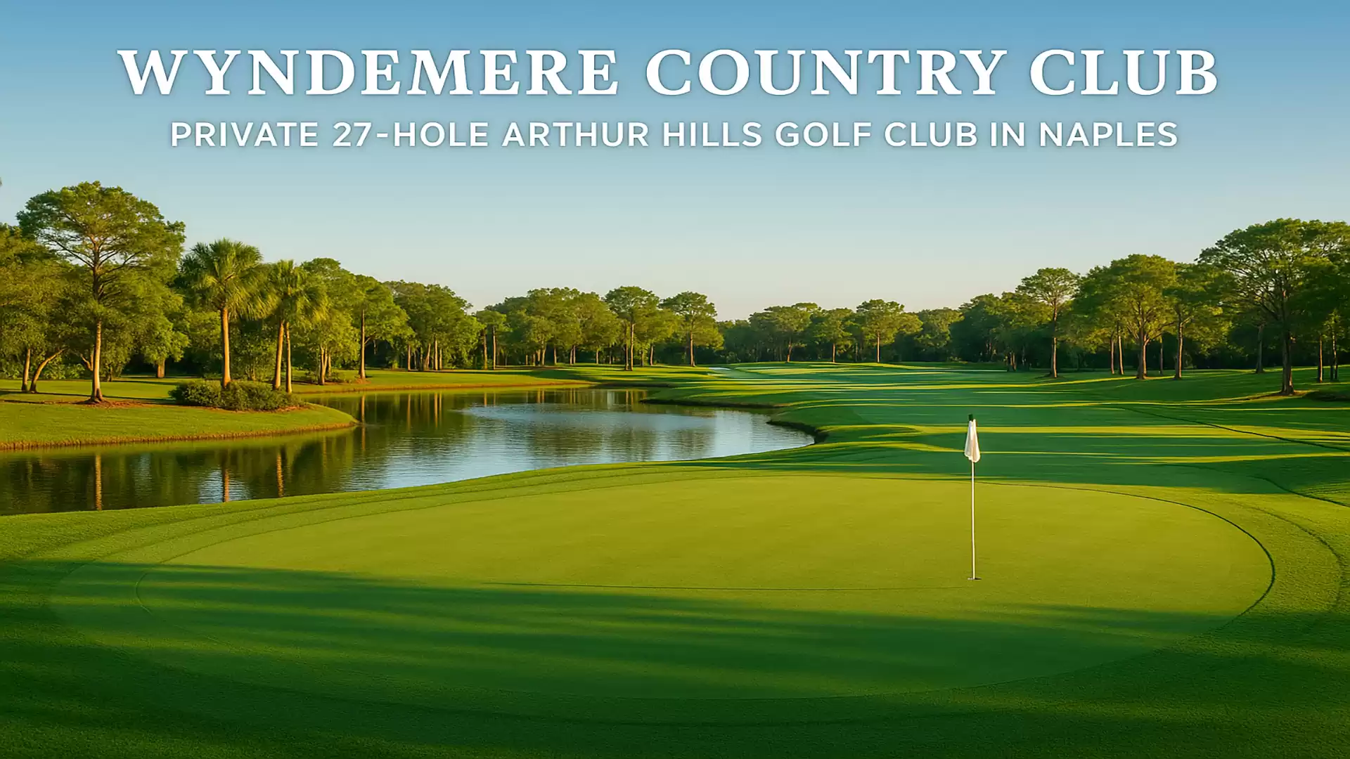 Golf course at Wyndemere Country Club with green grass and pond in the background.