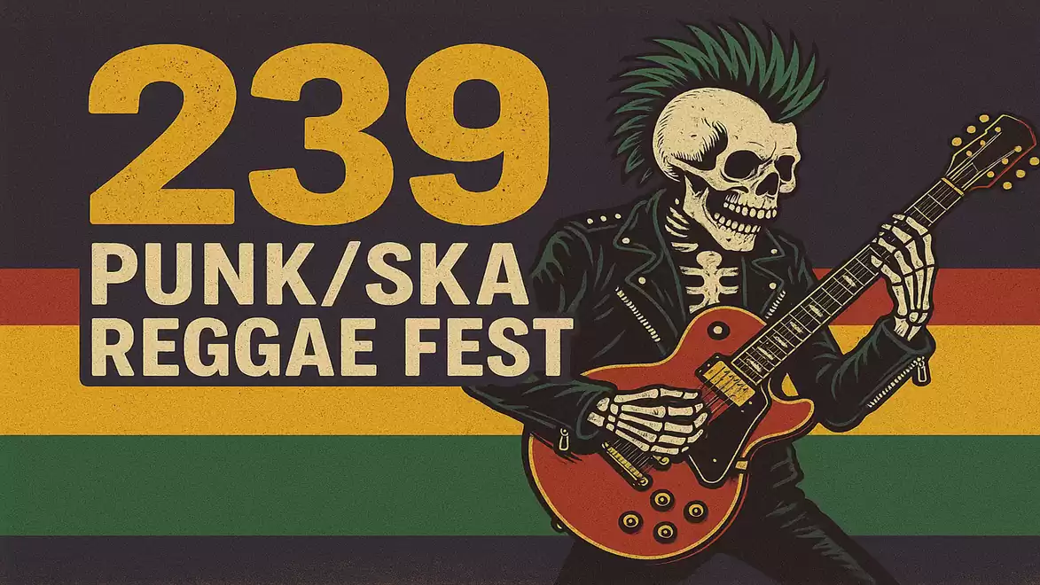 Graphic of a skeleton with a mohawk hairstyle and electric guitar. Background displays the text '239 Punk/Ska Reggae Fest' with stripes in Jamaican colors.