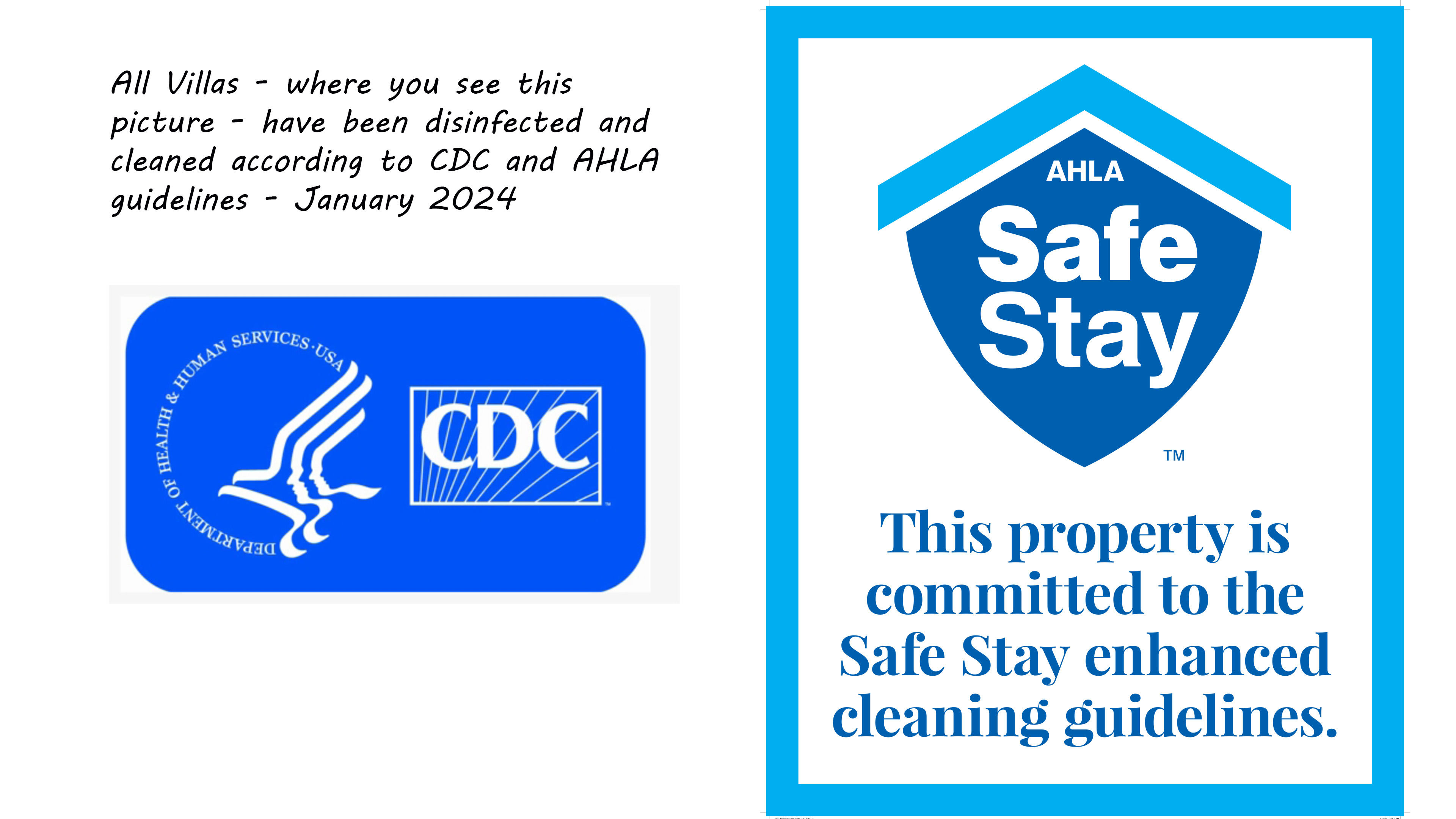 We disinfect and clean our villas according to CDC and AHLA guidelines